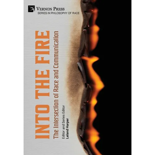 Into the Fire: The Intersection of Race and Communication