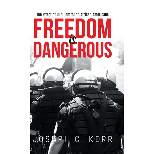 Freedom is Dangerous: The Effect of Gun Control on African-Americans