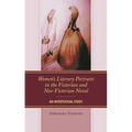 Women's Literary Portraits in the Victorian and Neo-Victorian Novel: An Intertextual Study