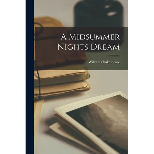 A Midsummer Nights Dream