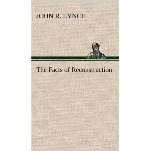 The Facts of Reconstruction