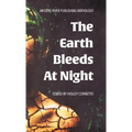 The Earth Bleeds At Night
