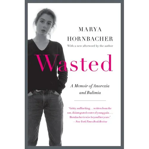 Wasted Updated Edition: A Memoir of Anorexia and Bulimia