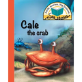 Cale the crab: Little stories, big lessons