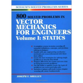 800 Solved Problems Invector Mechanics for Engineers, Vol. I: Statics
