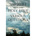 Answers From the Holy Bible to Various Questions