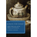 A Taste for China: English Subjectivity and the Prehistory of Orientalism