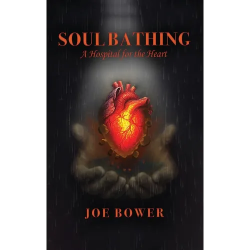 Soul Bathing: A Hospital for the Heart
