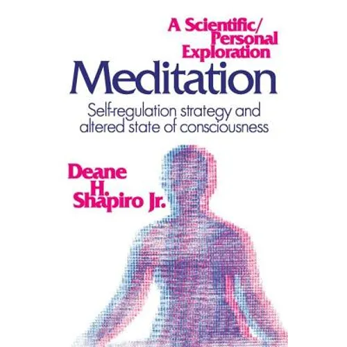 Meditation: Self-regulation Strategy and Altered State of Consciousness