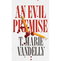An Evil Premise