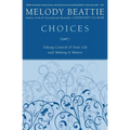 Choices: Taking Control of Your Life and Making It Matter