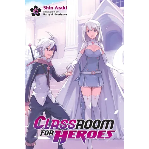 Classroom for Heroes, Vol. 6