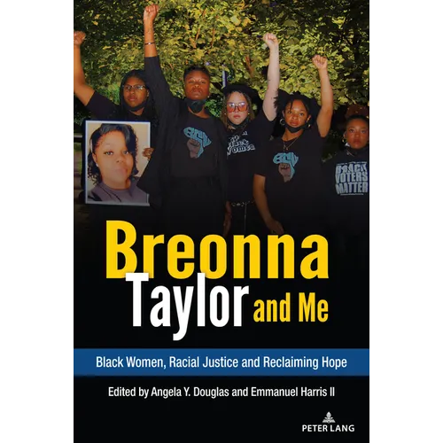 Breonna Taylor and Me: Black Women, Racial Justice and Reclaiming Hope
