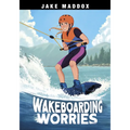 Wakeboarding Worries