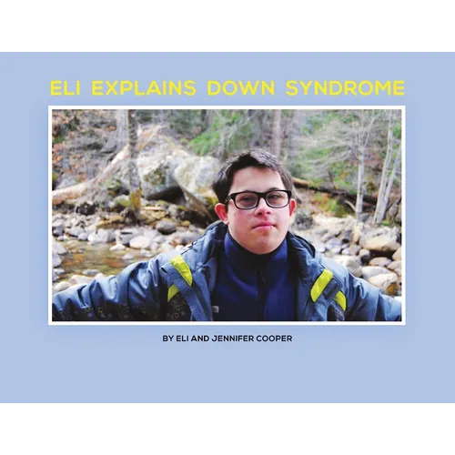 Eli Explains Down Syndrome