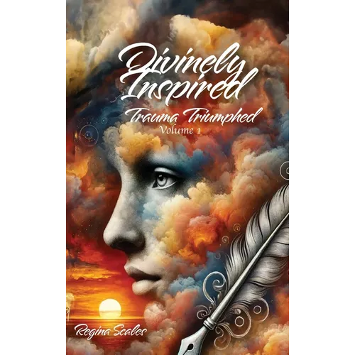 Divinely Inspired: Trauma Triumphed