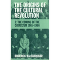 The Origins of the Cultural Revolution: The Coming of the Cataclysm, 1961-1966