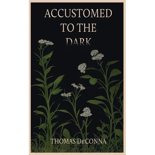 Accustomed to the Dark