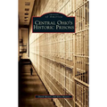 Central Ohio's Historic Prisons