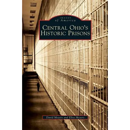Central Ohio's Historic Prisons