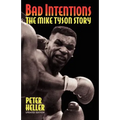 Bad Intentions: The Mike Tyson Story