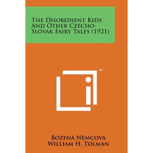 The Disobedient Kids and Other Czecho-Slovak Fairy Tales (1921)