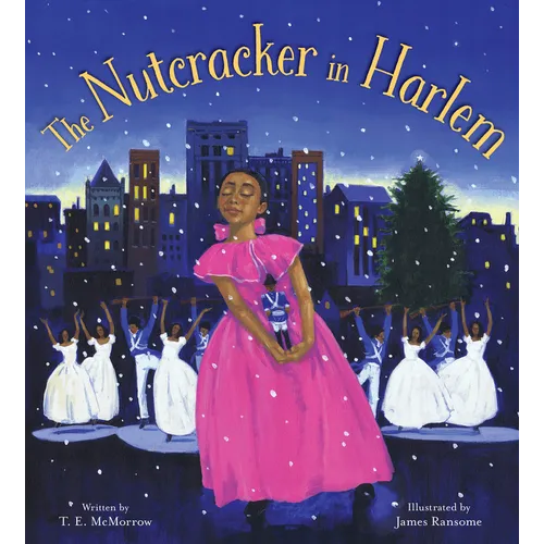 The Nutcracker in Harlem: A Christmas Holiday Book for Kids
