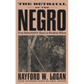 The Betrayal of the Negro, from Rutherford B. Hayes to Woodrow Wilson