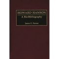 Howard Hanson: A Bio-Bibliography
