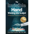 The Invisible Hand Wielding the Scalpel