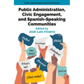 Public Administration, Civic Engagement, and Spanish-Speaking Communities