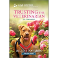 Trusting the Veterinarian: An Uplifting Inspirational Romance