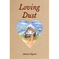 Loving Dust