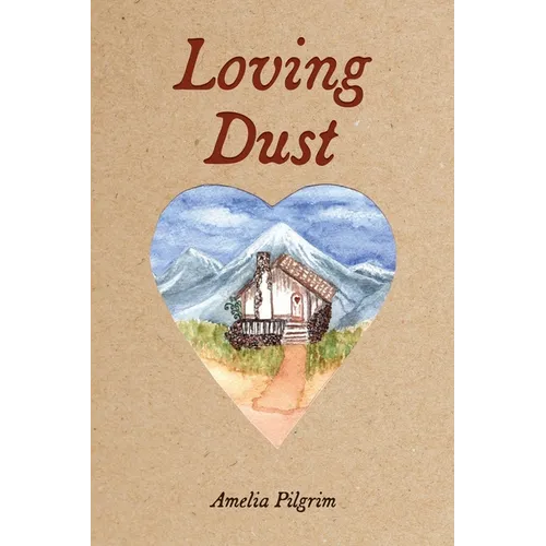 Loving Dust