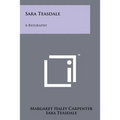 Sara Teasdale: A Biography