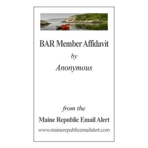 BAR Member Affidavit: by Anonymous