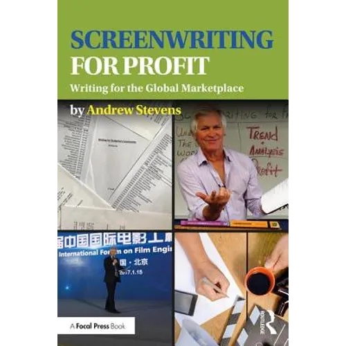 Screenwriting for Profit: Writing for the Global Marketplace