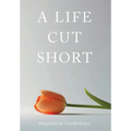 A Life Cut Short
