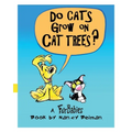 Do Cats Grow on Cat Trees?: A FurBabies Book