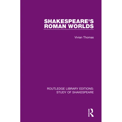 Shakespeare's Roman Worlds