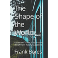 The Shape of the World: Essays on Travel, Culture and Belief from Rotary Magazine