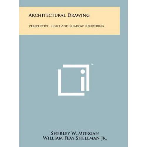 Architectural Drawing: Perspective, Light And Shadow, Rendering