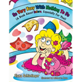 So Very Busy With Nothing To Do: (A Book About Colors, Especially For You!)