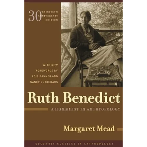 Ruth Benedict: A Humanist in Anthropology