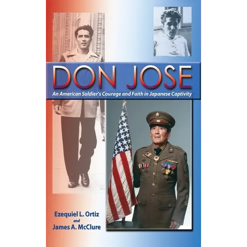 Don Jose: An American Soldier's Courage and Faith in Japanese Captivity