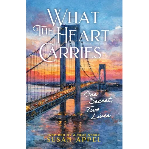 What the Heart Carries: One Secret, Two Lives