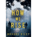 How We Rise