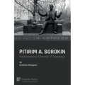 Pitirim A. Sorokin: Rediscovering a Master of Sociology