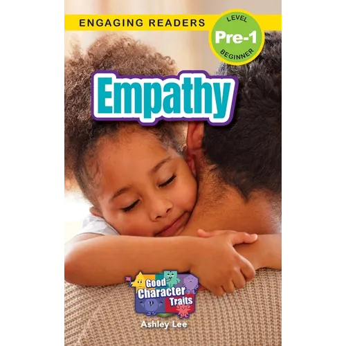 Empathy: Good Character Traits (Engaging Readers, Level Pre-1) - Hardcover