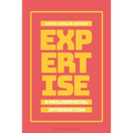 Expertise: A Philosophical Introduction